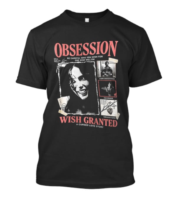 Obsession Wish Granted Cursed Love Story Nikki T-Shirt