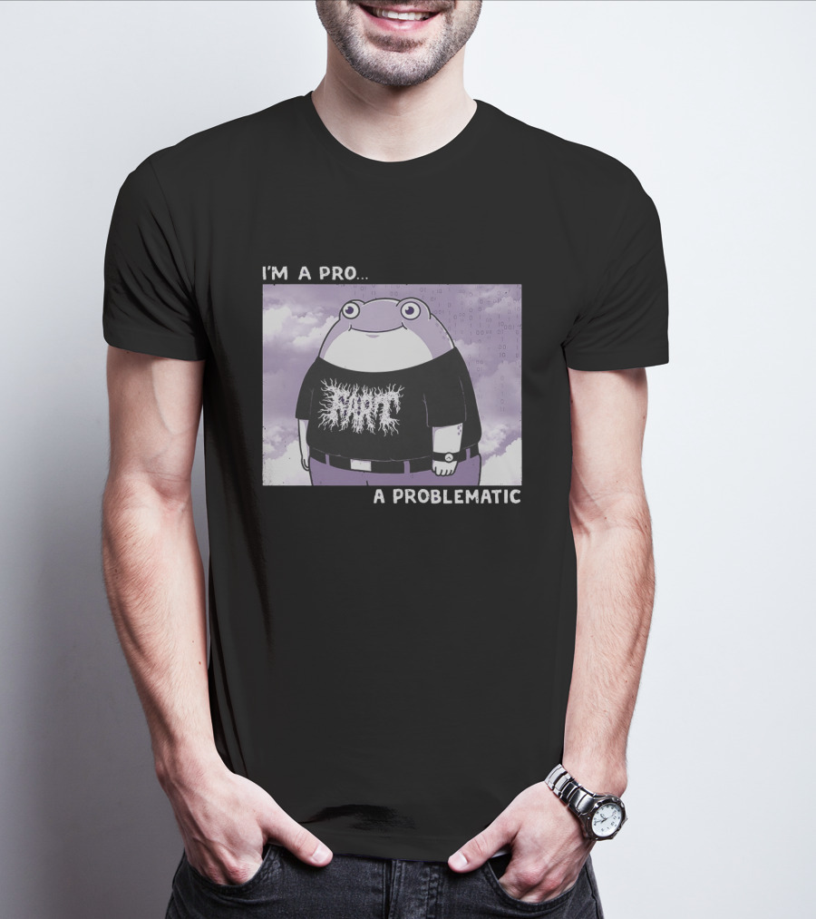I'm A Pro A Problematic Frog Meme Binary Code Cloudy T-Shirt