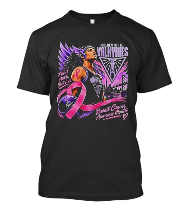 Golden State Valkyries Fight Hope Survive Breast Cancer Awareness Month T-Shirt