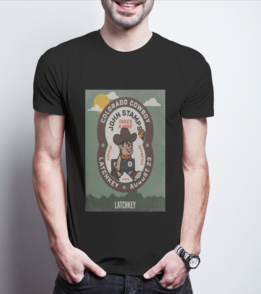 John Stamps Takes A Hike Colorado Cowboy Latchkey Denver August 23 T-Shirt