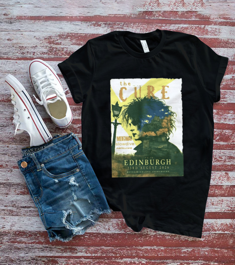 The Cure Live In Edinburgh 2026 Royal Highland Showground August 23rd Mogwai Slowdive Just Mustard T-Shirt