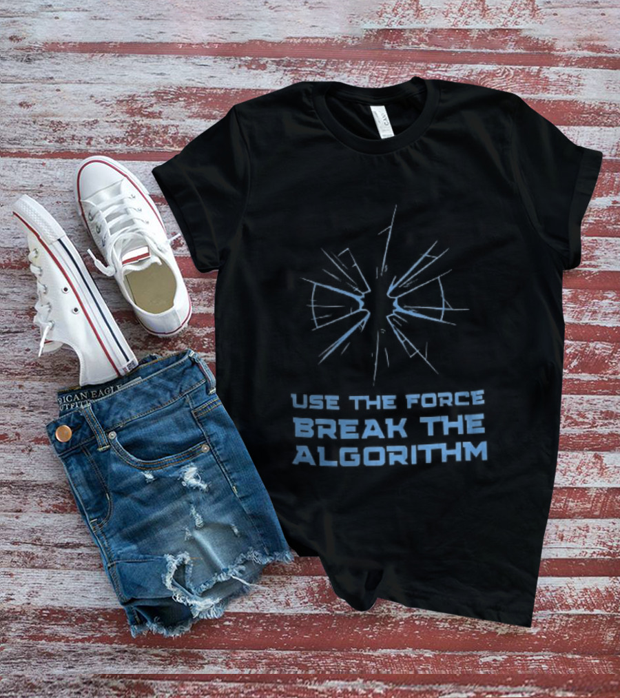 Use The Force Break The Algorithm Blue Shattered Glass Impact Crack T-Shirt