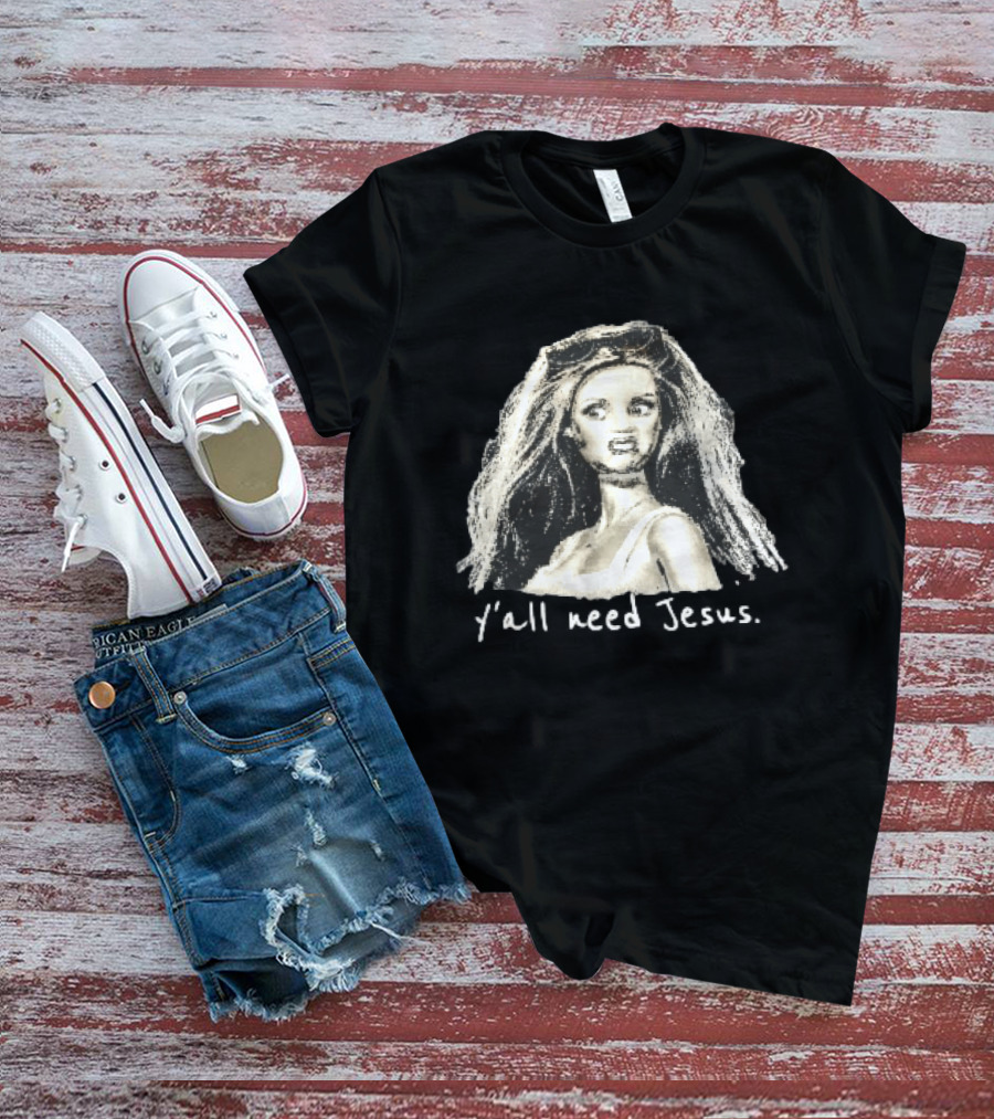 Y'all Need Jesus Disgusted Blonde Doll Sketch With Sunglasses T-Shirt