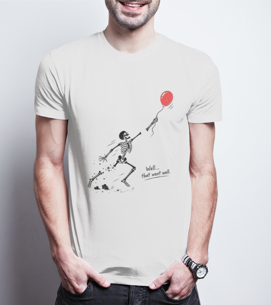 Skeleton Lost Balloon Well That Went Well Halloween T-Shirt