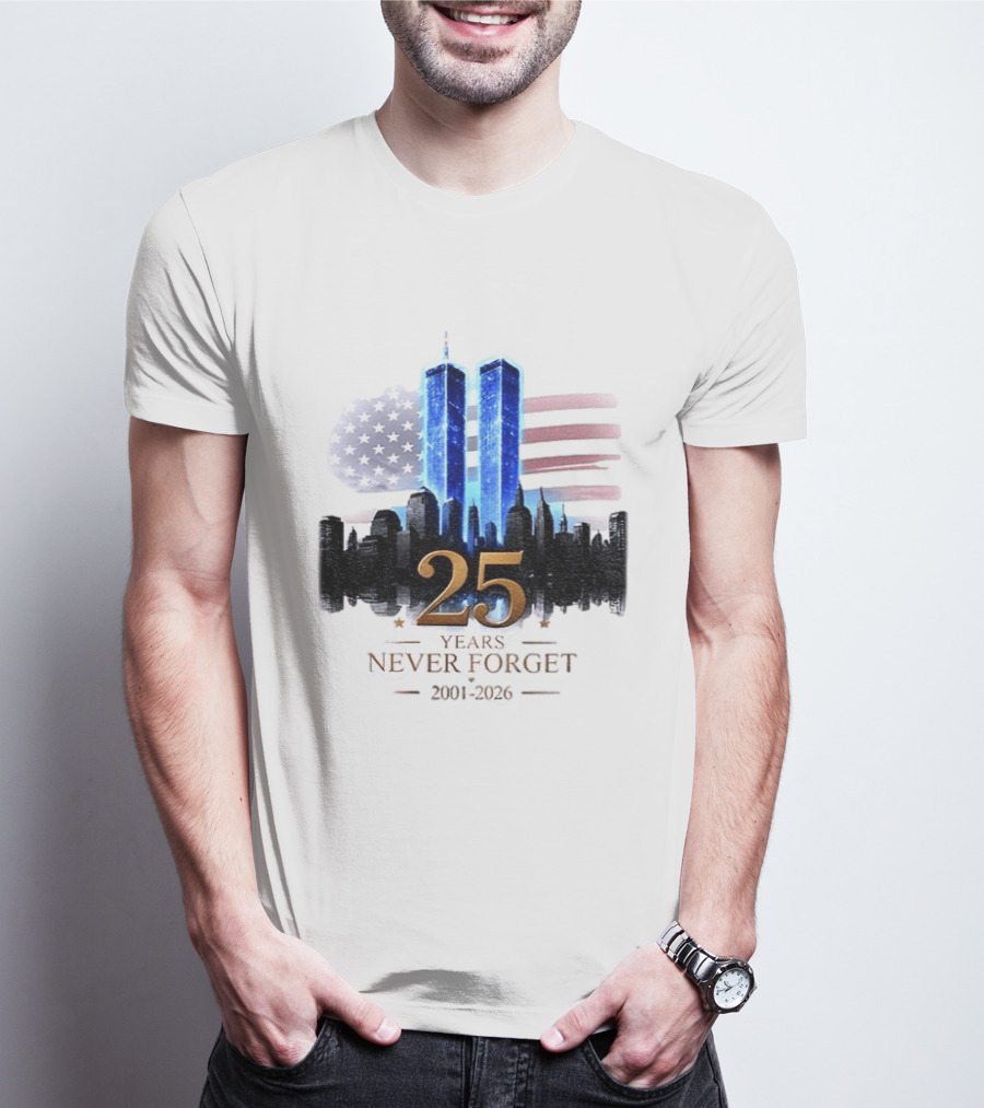 World Trade Center Towers NYC Skyline 25 Years Never Forget 2001 2026 American Flag T-Shirt