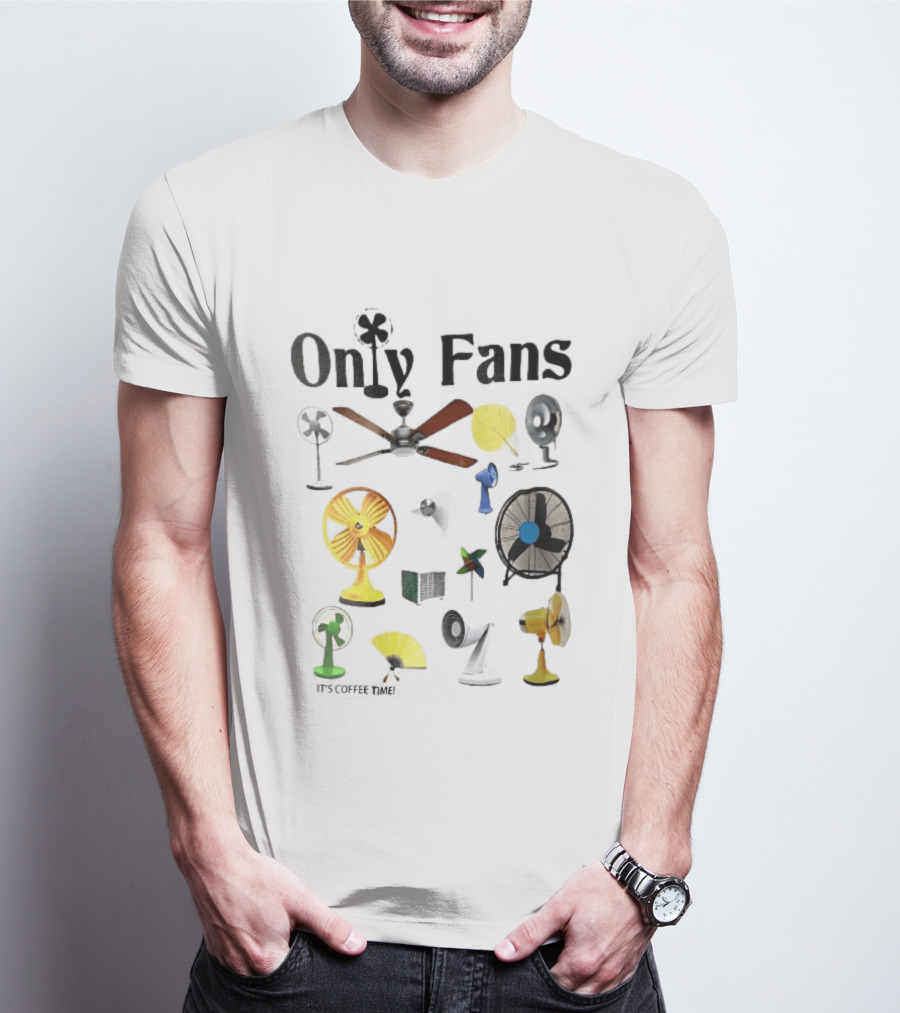 Only Fans It's Coffee Time Assorted Electric Ceiling Hand Coolers Collage T-Shirt