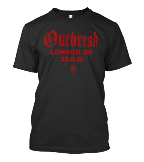 Outbreak London UK August 23 2026 T-Shirt