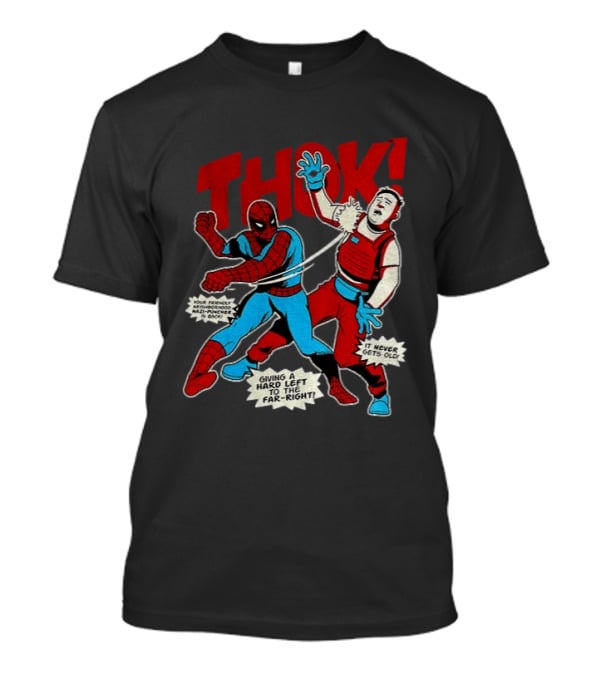 Spider Man Thok Giving A Hard Left To The Far Right Nazi Puncher Comic T-Shirt