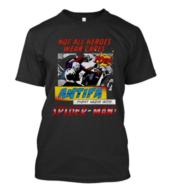 Not All Heroes Wear Capes Antifa Spider Man Punches Nazi POW T-Shirt