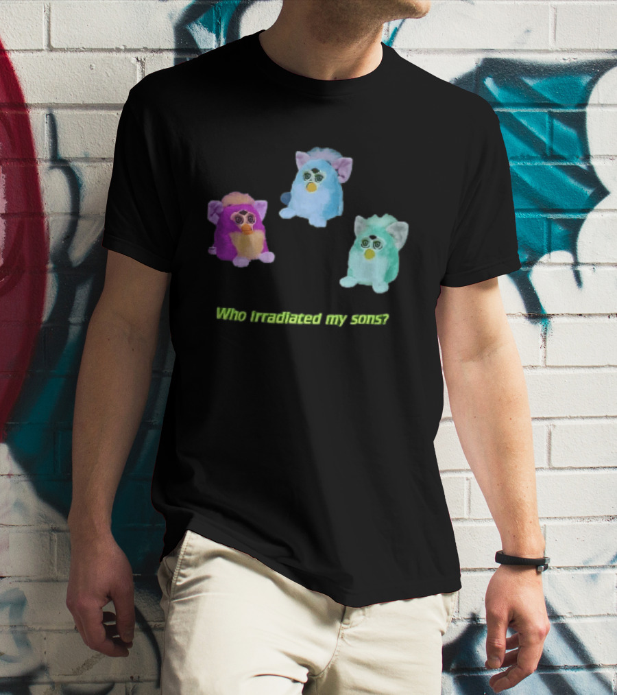 Who Irradiated My Sons Three Glowing Furby Toys Dark Neon T-Shirt