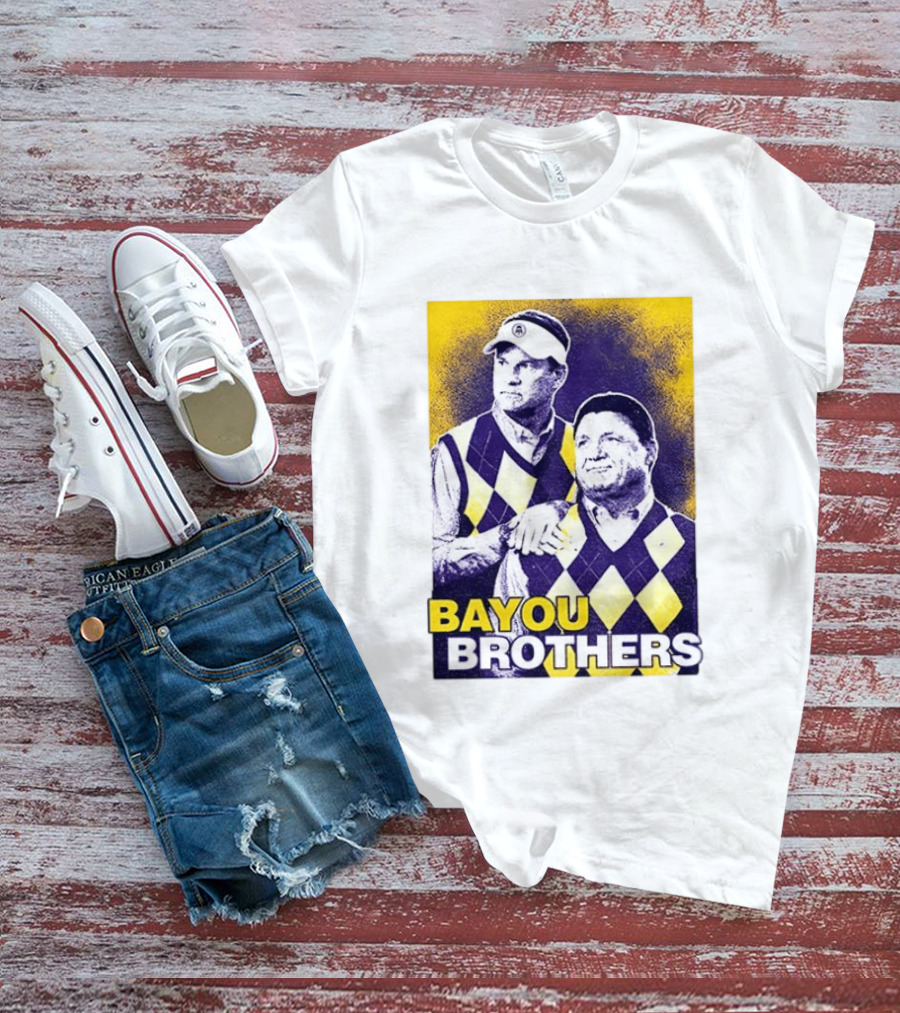 Bayou Brothers Ed Orgeron Coach O Kim Mulkey LSU Tigers T-Shirt