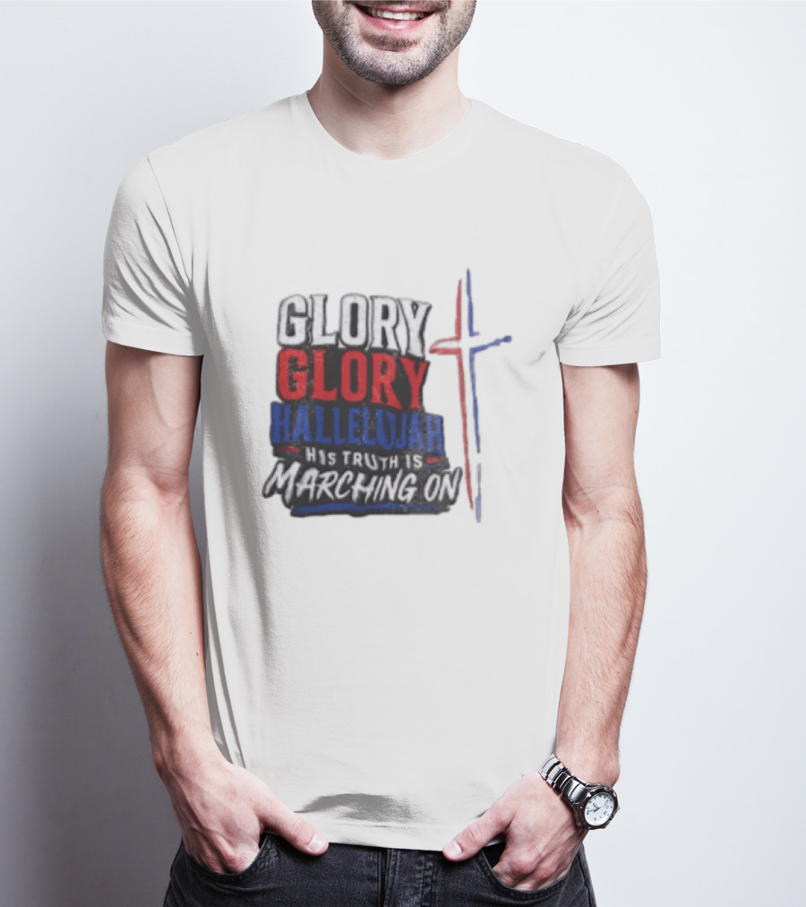 Glory Glory Hallelujah His Truth Is Marching On Cross T-Shirt