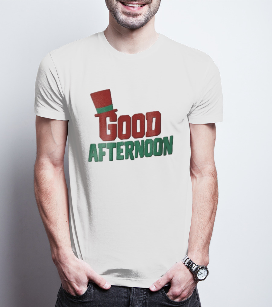 Good Afternoon Red Top Hat Green Letters T-Shirt