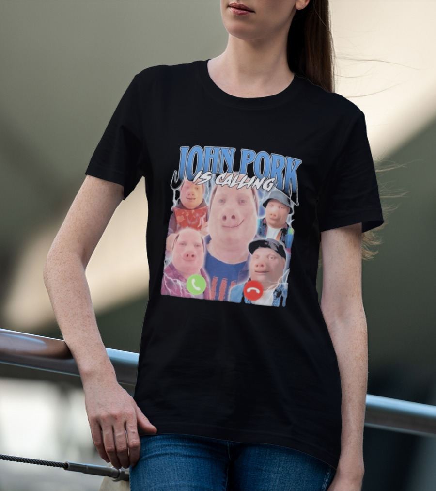 John Pork Is Calling Meme Pig Characters T-Shirt
