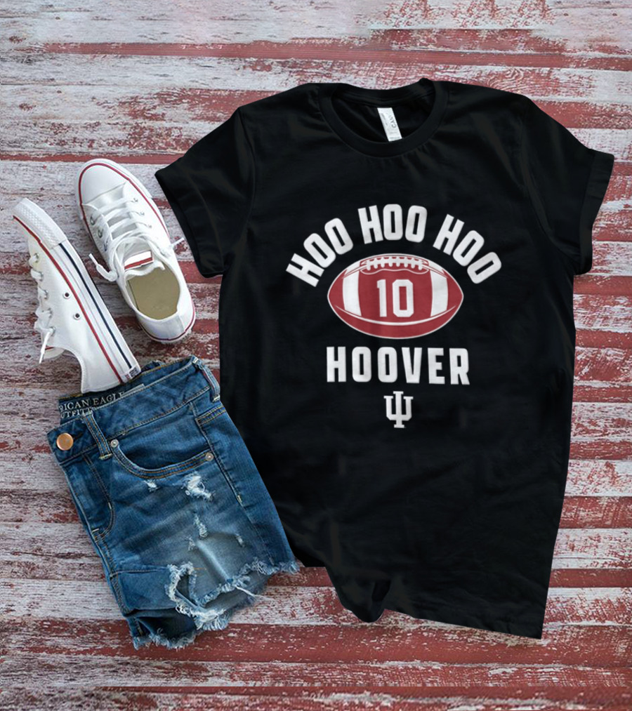 Hoo Hoo Hoo 10 Hoover Indiana Hoosiers Football T-Shirt