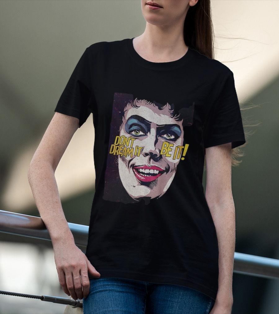 Tim Curry Rocky Horror Picture Show Don't Dream It Be It T-Shirt