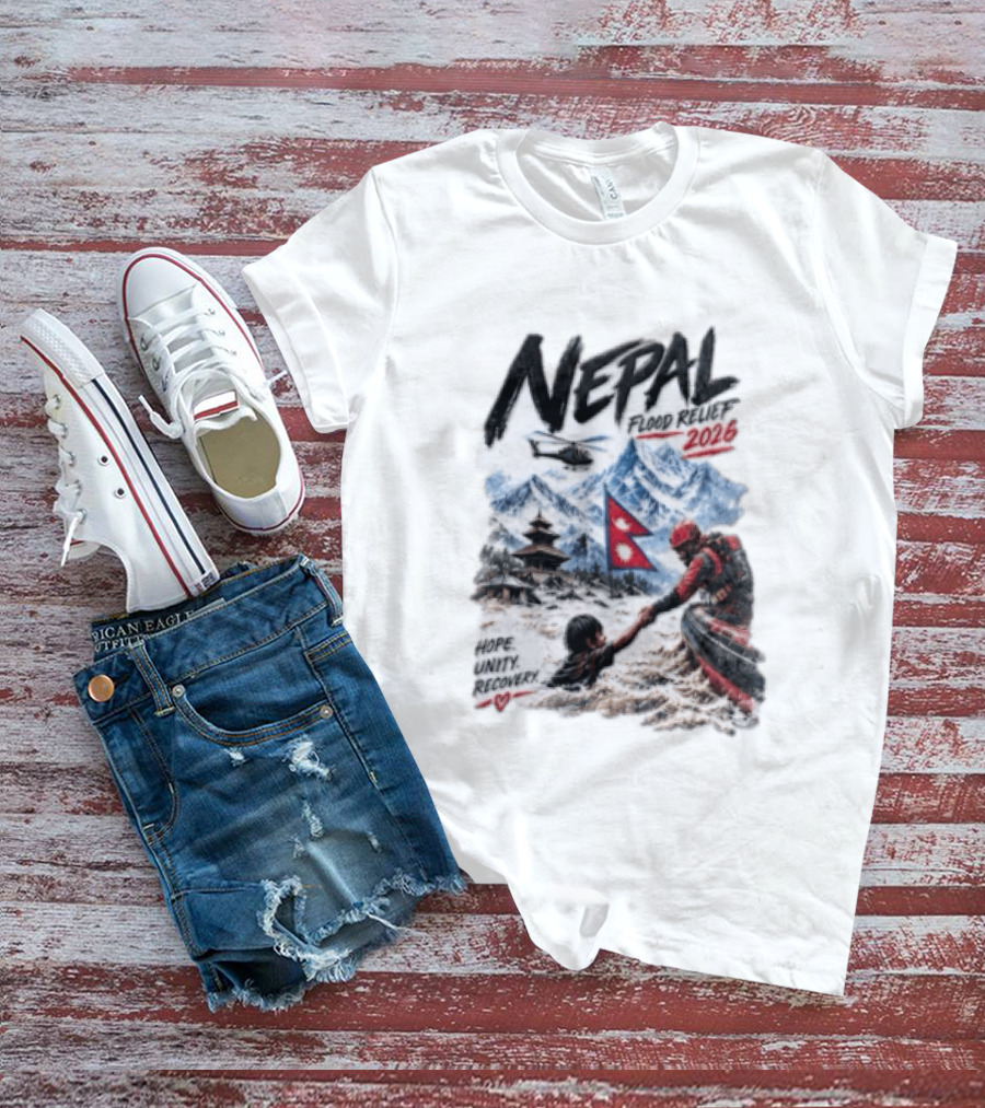 Nepal Flood Relief 2026 Hope Unity Recovery Stand With Nepal Strong T-Shirt