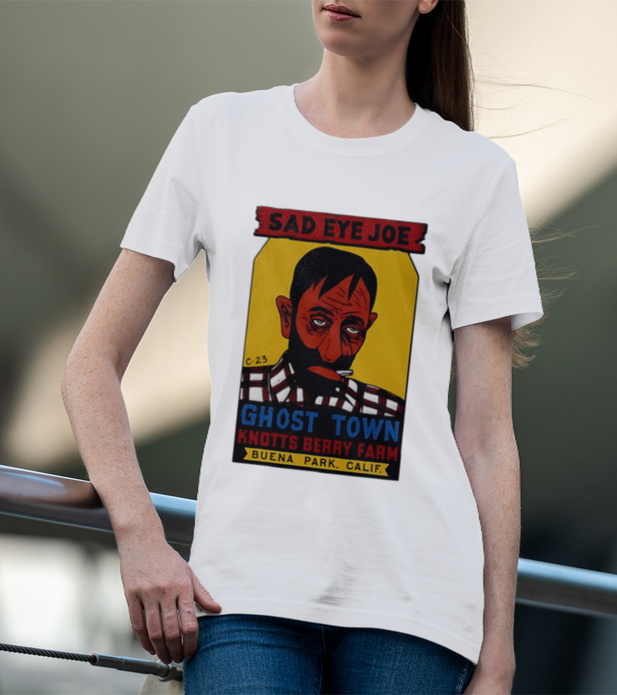 Sad Eye Joe Ghost Town Knott's Berry Farm Buena Park Californi T-Shirt