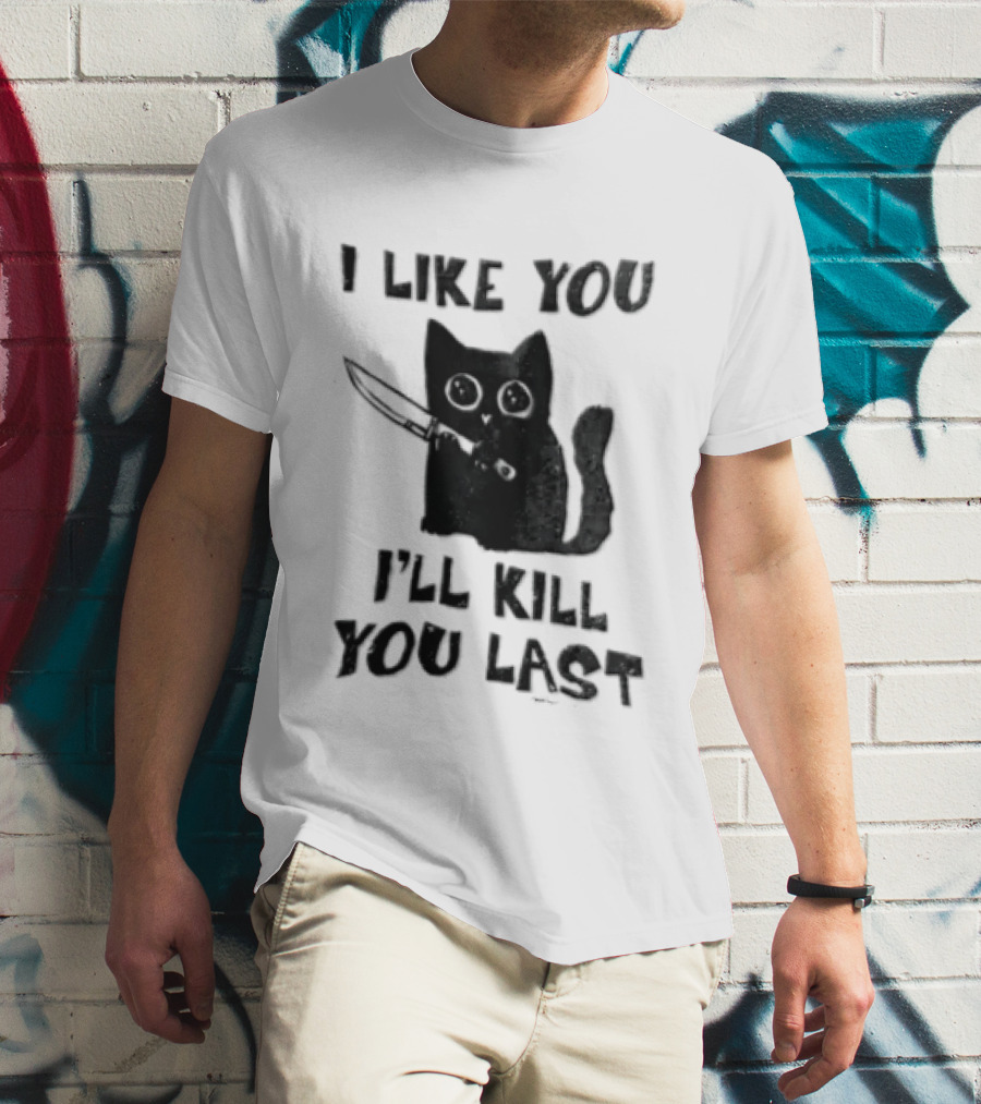 I Like You I'll Kill You Last Black Cat Knife T-Shirt