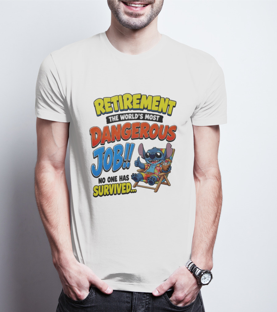 Retirement The World's Most Dangerous Job Stitch No One Has Survived T-Shirt