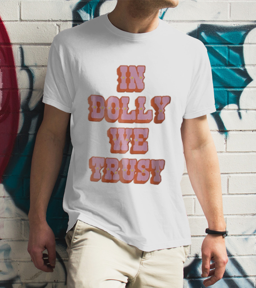 In Dolly We Trust Pink Orange Western Yellow Stars T-Shirt