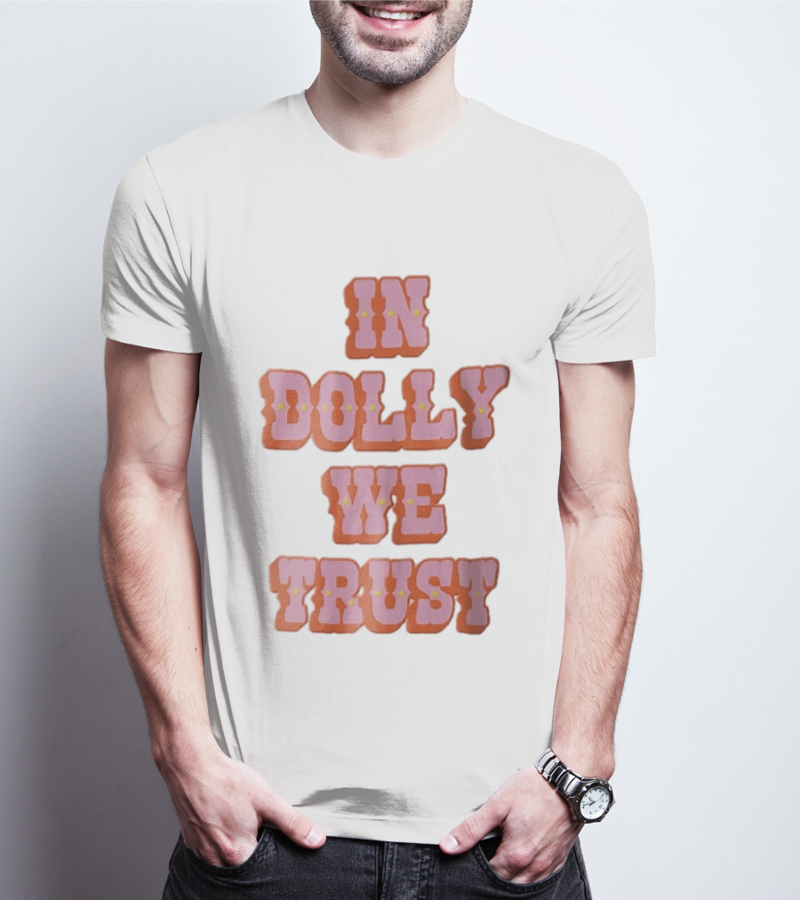 In Dolly We Trust Pink Orange Western Yellow Stars T-Shirt