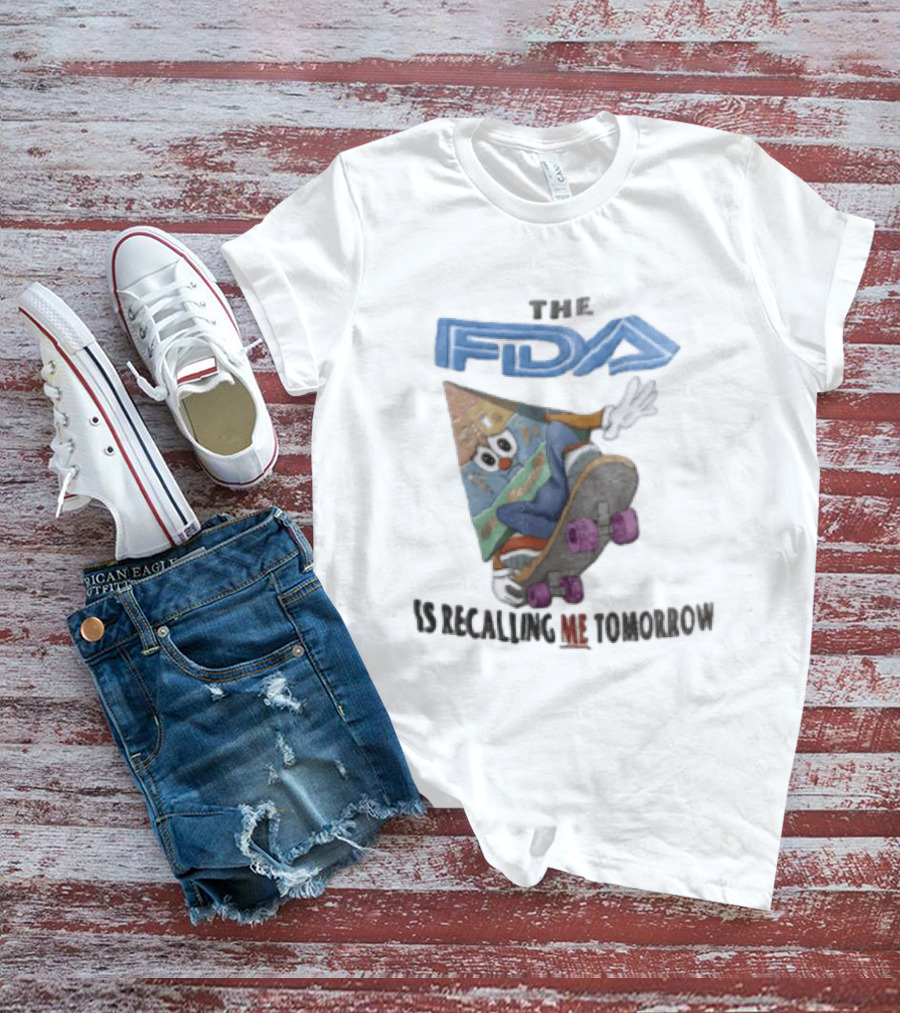 The FDA Is Recalling Me Tomorrow Food Pyramid Skateboard Cartoon T-Shirt