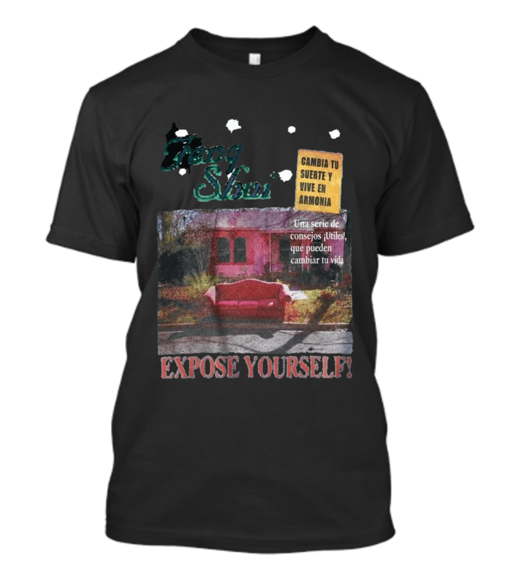 Feng Shui Expose Yourself Cambia Tu Suerte Y Vive En Armonía Consejos Útiles Que Pueden Cambiar Tu Vida T-Shirt