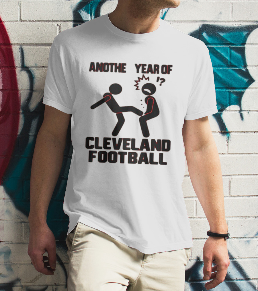 Anothe Year Of Cleveland Football Stick Figure Kick Humor T-Shirt
