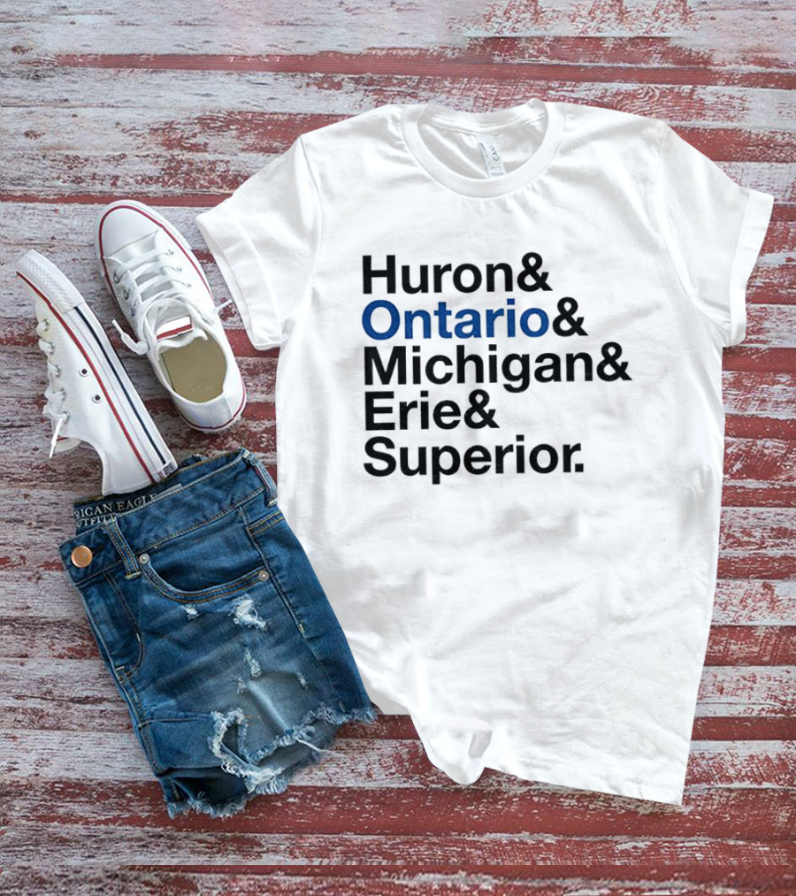 Huron Ontario Michigan Erie Superior Lakes List T-Shirt