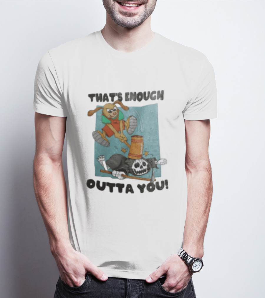 That's Enough Outta You Bunny Hitting Grim Reaper With Hammer T-Shirt