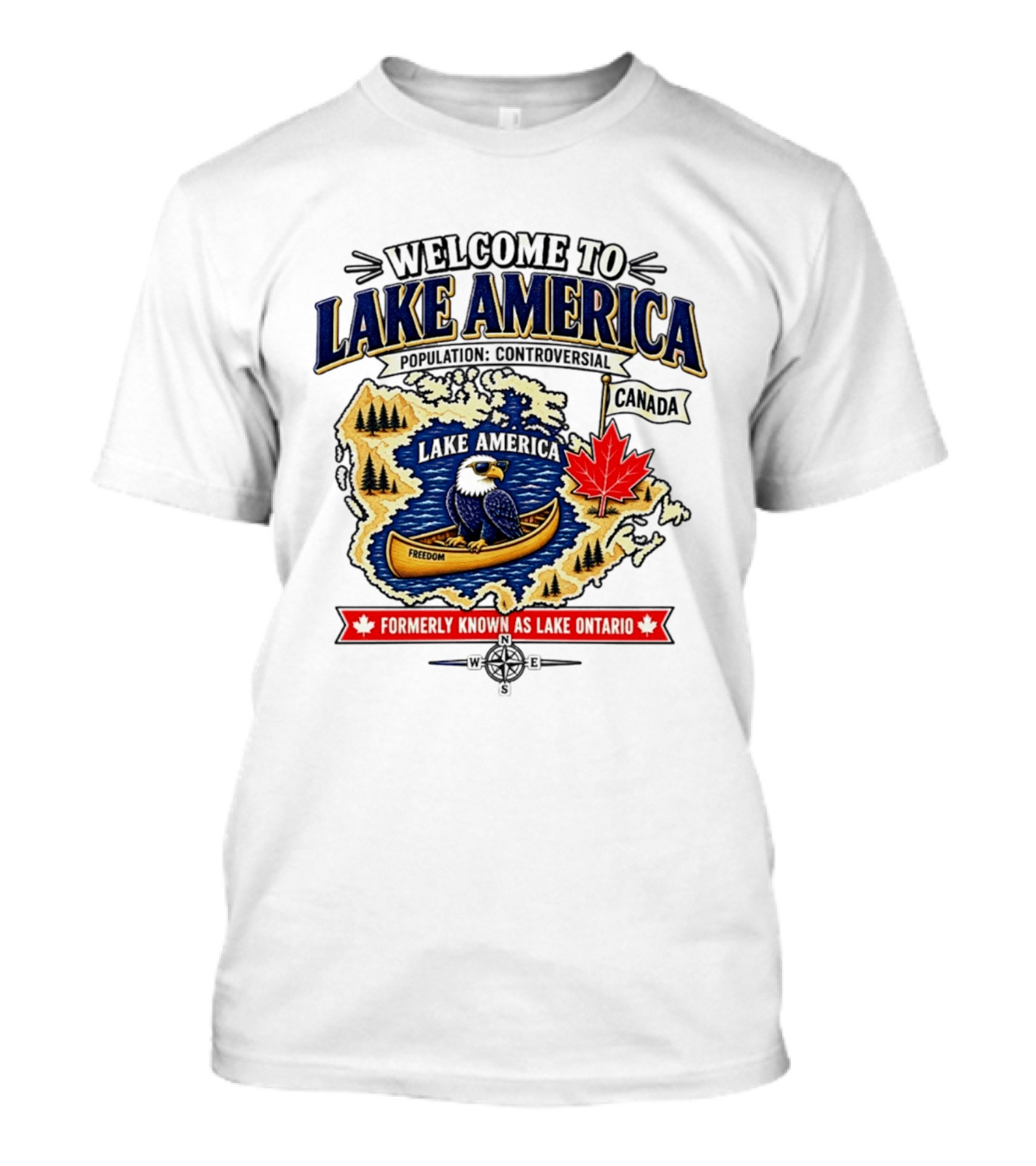 Welcome To Lake America Bald Eagle Canoe Canada Maple Leaf Formerly Known As Lake Ontario Freedom T-Shirt