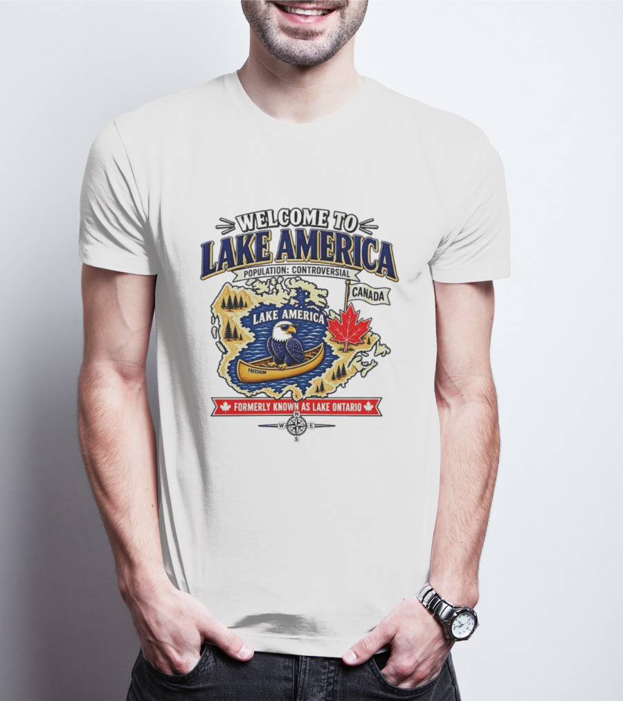 Welcome To Lake America Bald Eagle Canoe Canada Maple Leaf Formerly Known As Lake Ontario Freedom T-Shirt