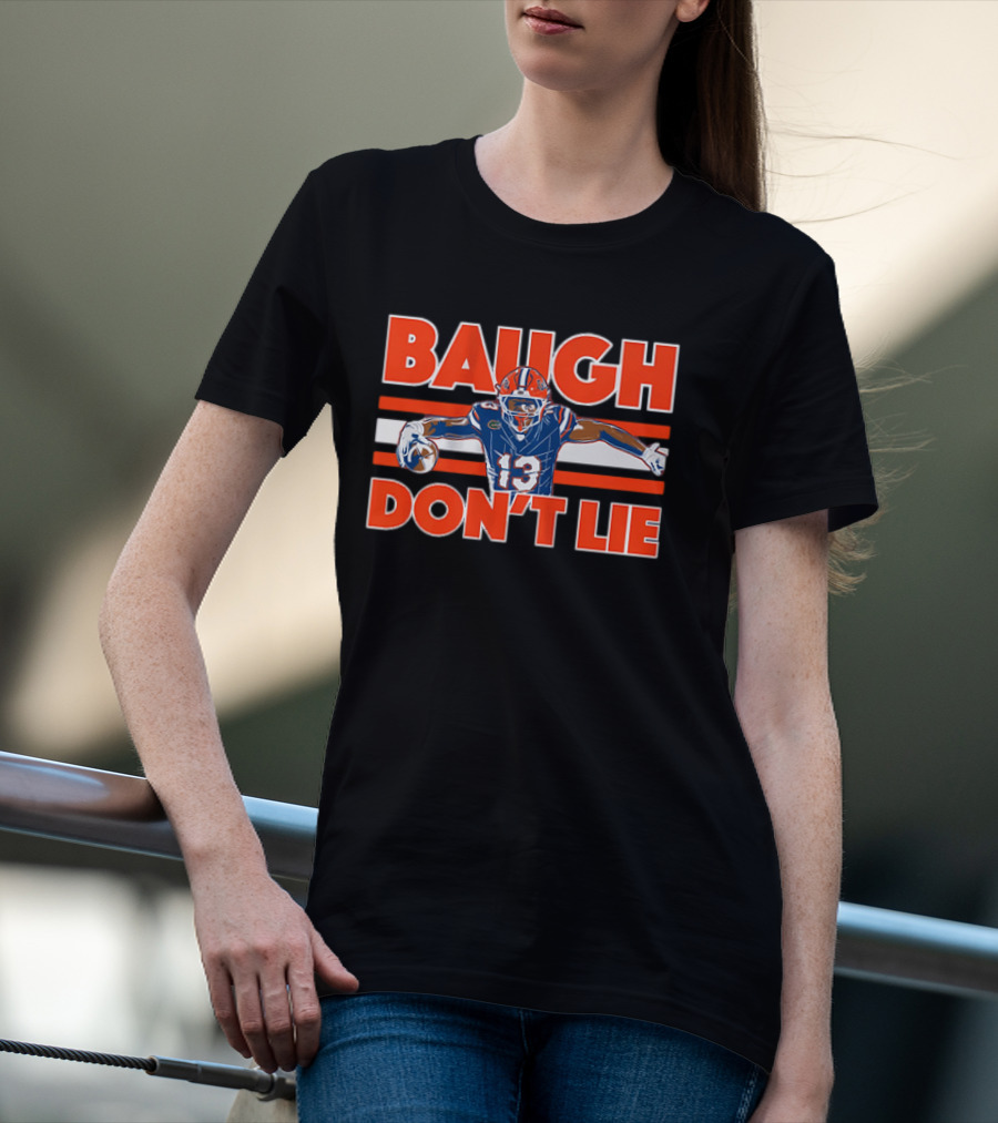 Baugh Don't Lie Football Player In Blue And Orange Uniform Holding Ball T-Shirt