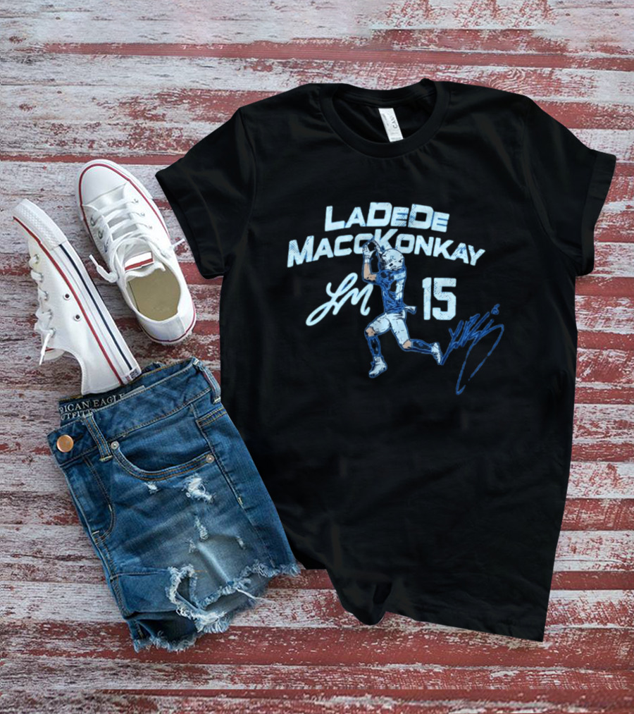 LaDeDe MaccKonkay Football Catch 15 Jersey Action T-Shirt
