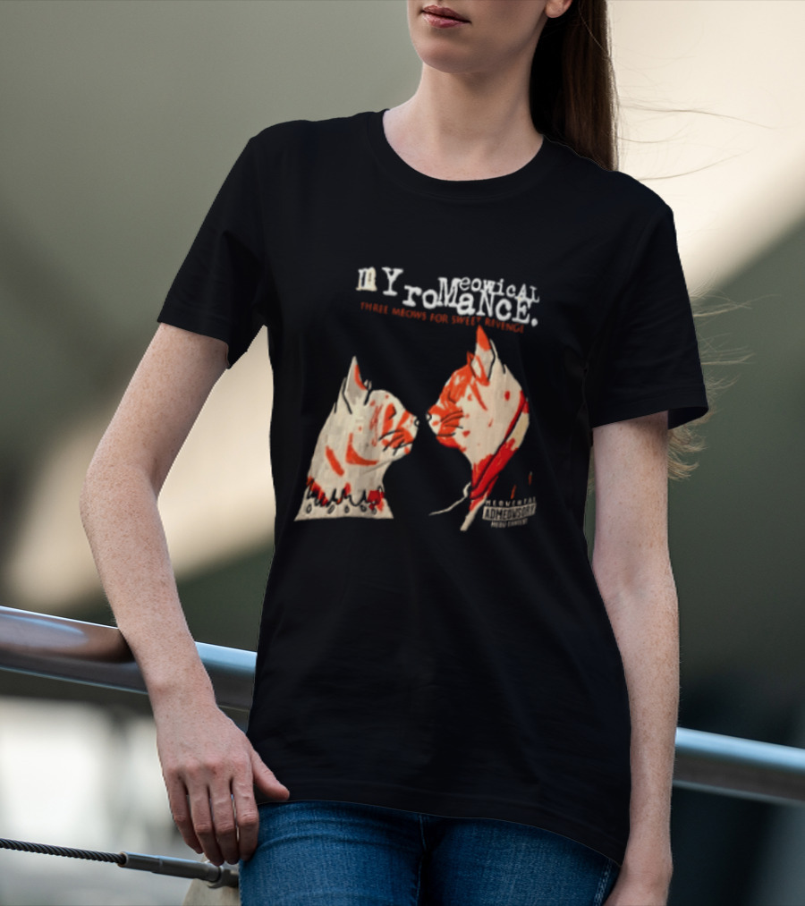 Myromeowical Romanc Three Meows For Sweet Revenge Meowental Admeowsory T-Shirt