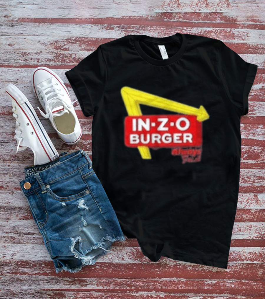 IN Z O Burger Always T-Shirt
