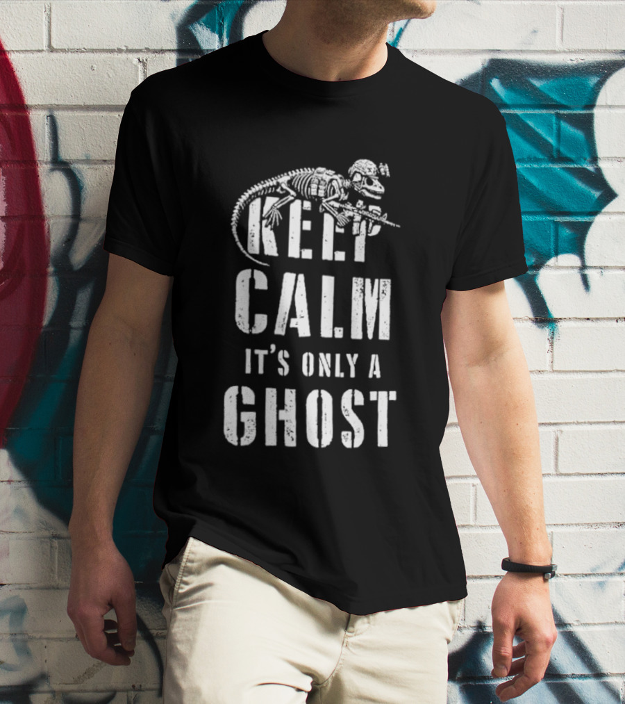 Keep Calm Dinosaur Skeleton Soldier It's Only A Ghost T-Shirt