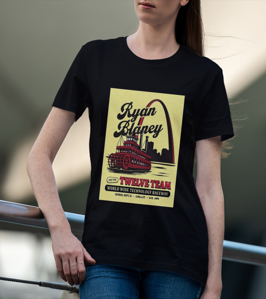 Ryan Blaney And The Twelve Team World Wide Technology Raceway Sunday September 13 2026 T-Shirt