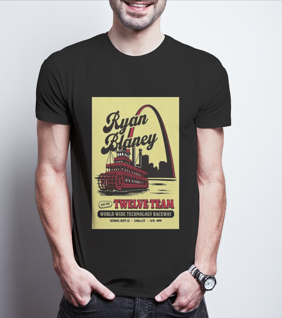 Ryan Blaney And The Twelve Team World Wide Technology Raceway Sunday September 13 2026 T-Shirt