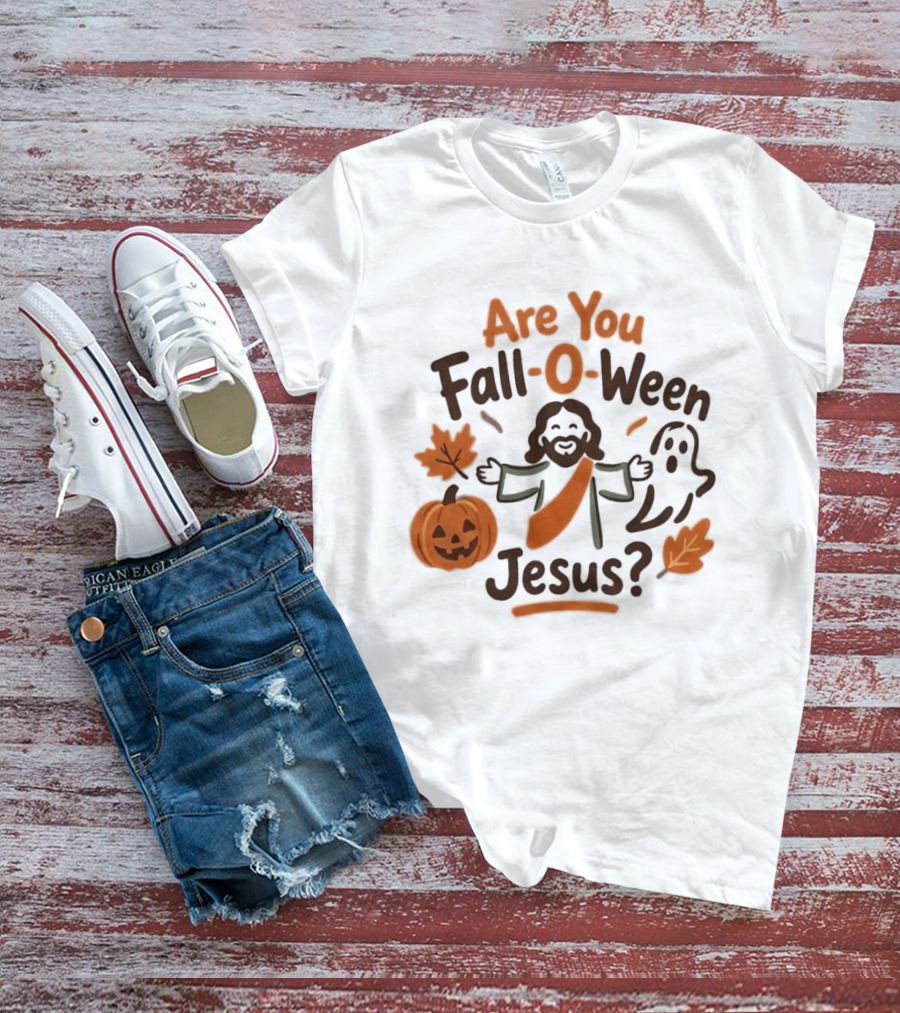 Are You Fall O Ween Jesus 2026 Pumpkin Ghost Leaves T-Shirt