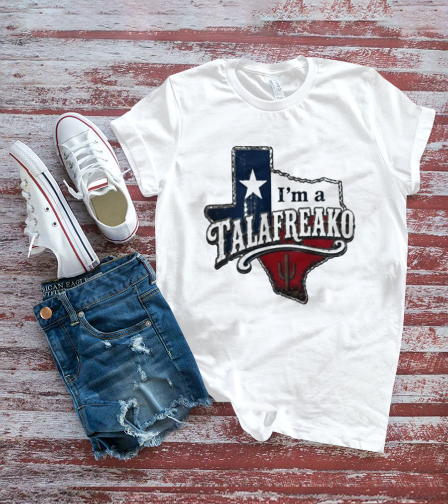 I'm A Talafreako Texas Map Star Cactus T-Shirt
