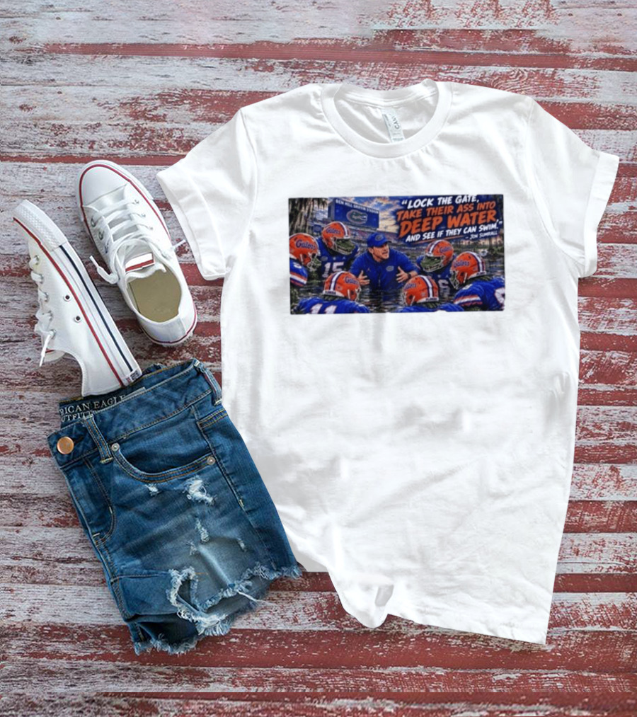 Lock The Gate Deep Water Challenge Gators Jon Sumrall T-Shirt
