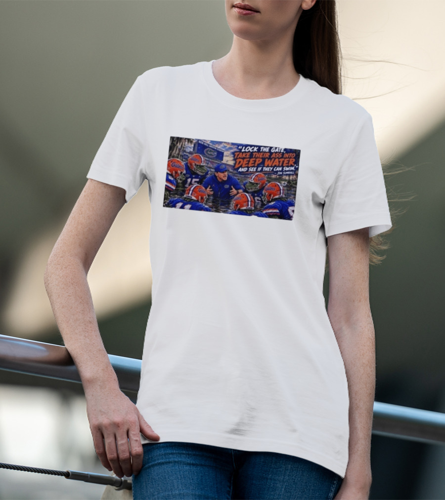 Lock The Gate Deep Water Challenge Gators Jon Sumrall T-Shirt