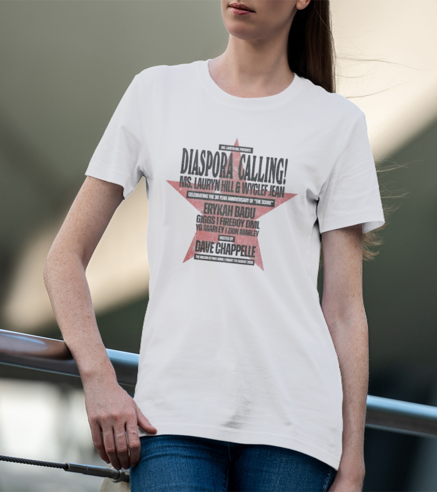 Diaspora Calling Ms Lauryn Hill Wyclef Jean Erykah Badu Dave Chappelle 25th Year Anniversary The Score T-Shirt