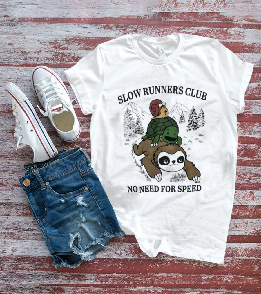Slow Runners Club No Need For Speed Snail Turtle Sloth Mountains T-Shirt