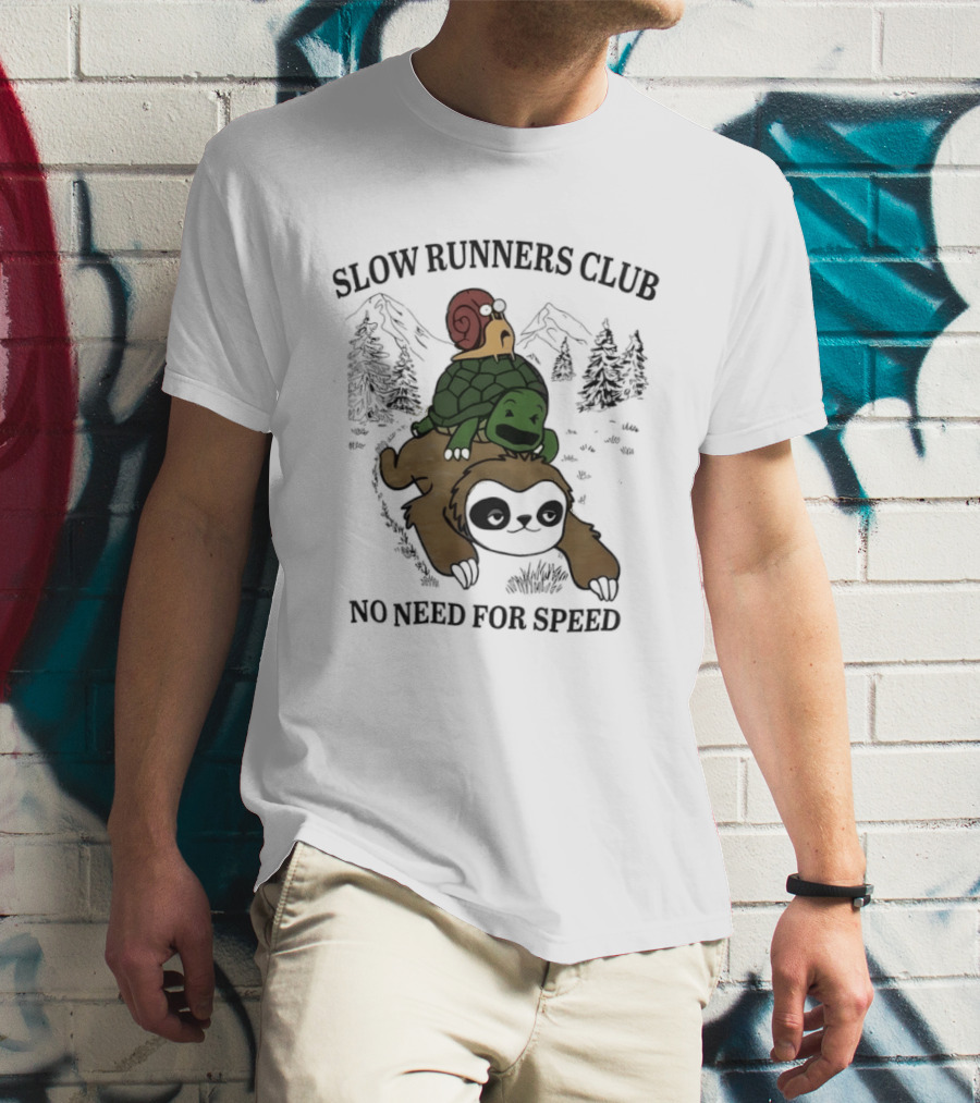 Slow Runners Club No Need For Speed Snail Turtle Sloth Mountains T-Shirt