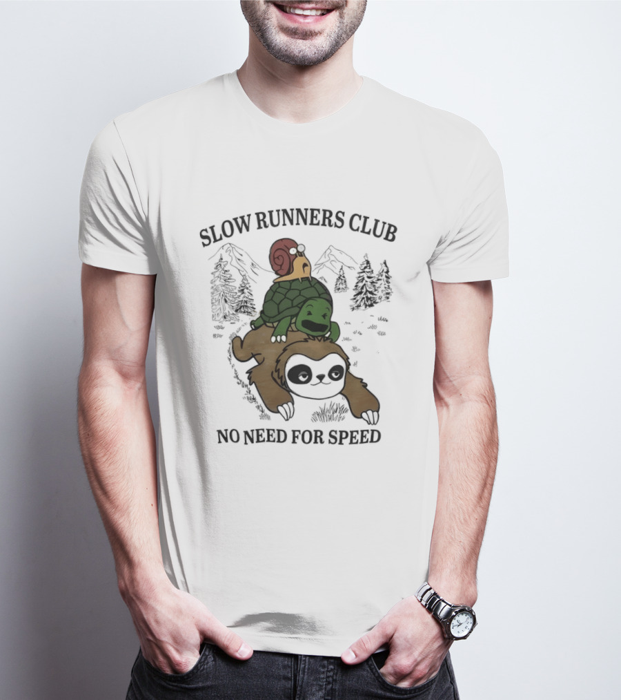 Slow Runners Club No Need For Speed Snail Turtle Sloth Mountains T-Shirt