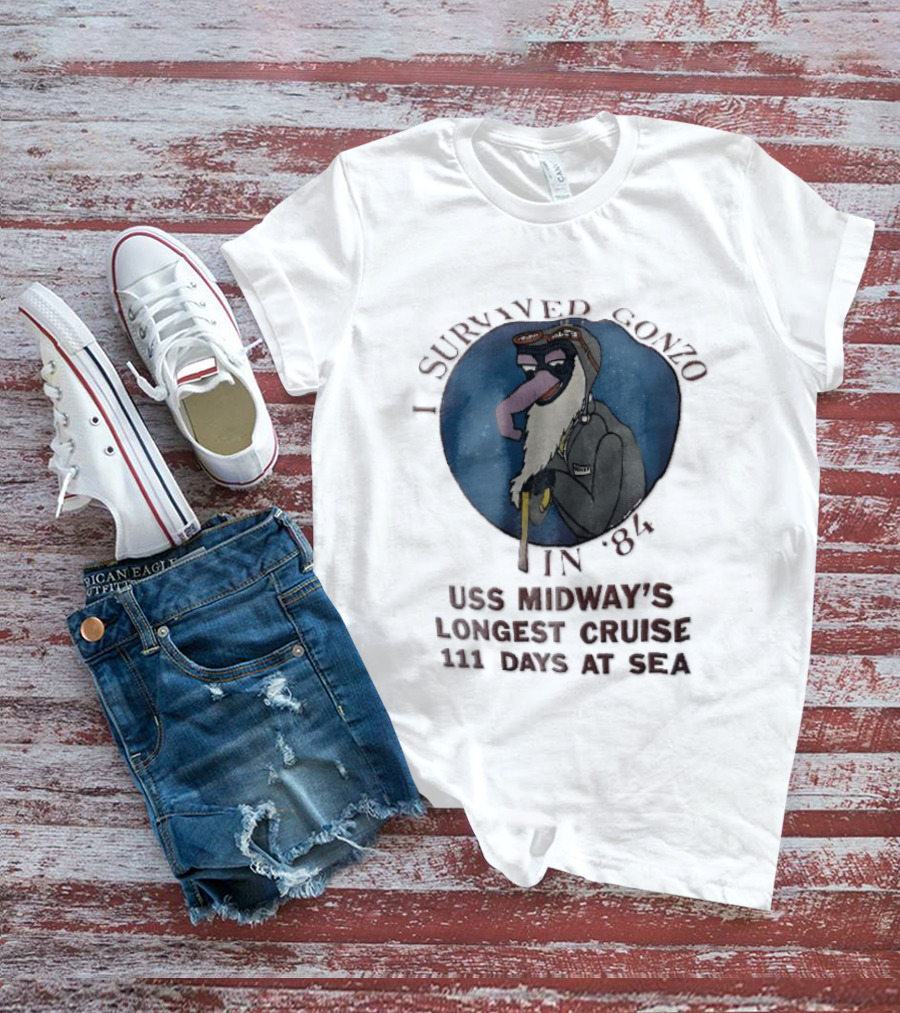 USS Midway I Survived Gonzo 1984 Longest Cruise 111 Days At Sea T-Shirt