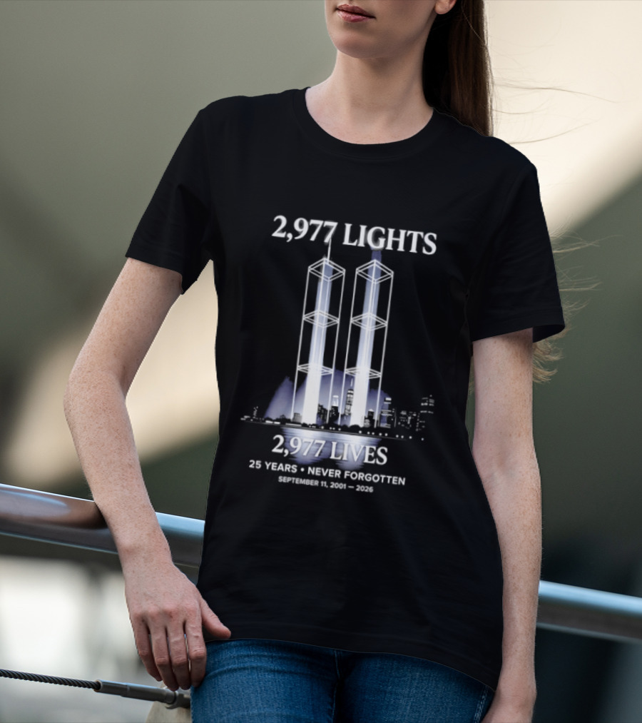2,977 Lights 9/11 Memorial 25 Years Never Forgotten T-Shirt
